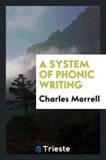 A System of Phonic Writing