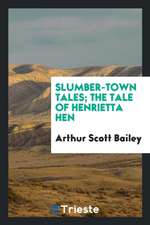 Slumber-Town Tales; The Tale of Henrietta Hen