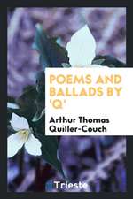 Poems and Ballads by 'q'