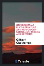 Greybeards at Play: Literature and Art for Old Gentlemen. Rhymes and Sketches