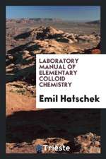 Laboratory Manual of Elementary Colloid Chemistry