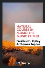 Natural Course in Music: The Music Primer