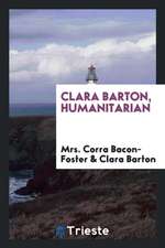 Clara Barton, Humanitarian