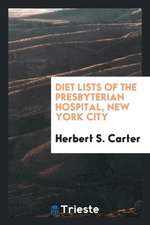 Diet Lists of the Presbyterian Hospital, New York City