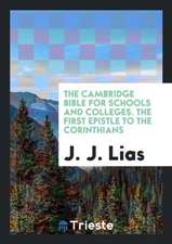 The Cambridge Bible for Schools and Colleges. the First Epistle to the Corinthians