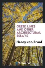 Greek Lines and Other Architectural Essays