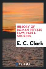 History of Roman Private Law; Part I. Sources