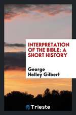 Interpretation of the Bible, a Short History