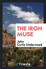 The Iron Muse