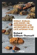 10 Kohat, Kuram, and Khost; Or, Experiences and Adventures in the Late ...