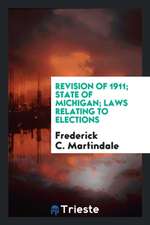 Revision of 1911; State of Michigan; Laws Relating to Elections