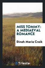 Miss Tommy: A Mediaeval Romance