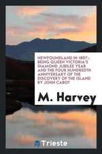 Newfoundland in 1897;: Being Queen Victoria's Diamond Jubilee Year and the Four Hundredth ...