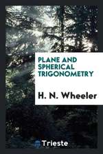 Plane and Spherical Trigonometry