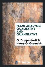 Plant Analysis: Qualitative and Quantitative