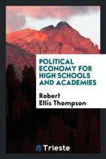 Political Economy for High Schools and Academies