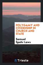 Polygamy and Citizenship in Church and State