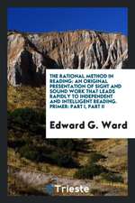 The Rational Method in Reading: An Original Presentation of Sight and Sound Work That Leads Rapidly to Independent and Intelligent Reading. Primer: Pa