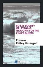 Royal Bounty ...