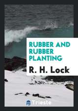 Rubber and Rubber Planting