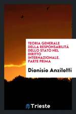 Teoria Generale Della Responsabilità Dello Stato Nel Diritto Internazionale