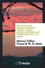 The Tusculan Disputations of Cicero