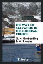 The Way of Salvation in the Lutheran Church