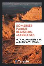 Somerset Parish Registers. Marriages