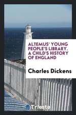 Altemus' Young People's Library. a Child's History of England