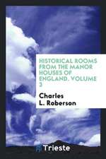 Historical Rooms from the Manor Houses of England