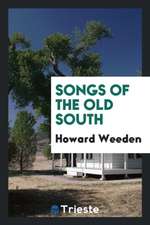 Songs of the Old South; Verses and Drawings