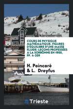 Cours de Physique Mathématique. Figures d'Équilibre d'Une Masse Fluide: Leçons Professées À La Sorbonne En 1900, Pp. 4-209