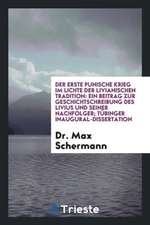 Der Erste Punische Krieg Im Lichte Der Livianischen Tradition: Ein Beitrag ...