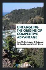 Untangling the Origins of Competitive Advantage