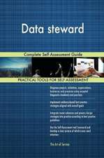 Data steward Complete Self-Assessment Guide