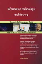 Information technology architecture Complete Self-Assessment Guide