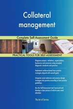 Collateral management Complete Self-Assessment Guide