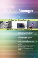 Change Manager A Clear and Concise Reference