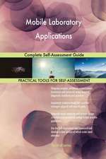 Mobile Laboratory Applications Complete Self-Assessment Guide