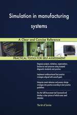 Simulation in manufacturing systems A Clear and Concise Reference