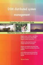 DSM distributed system management Complete Self-Assessment Guide