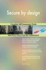 Secure by design Complete Self-Assessment Guide