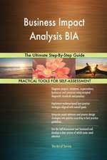 Business Impact Analysis BIA The Ultimate Step-By-Step Guide