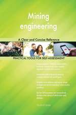 Mining engineering A Clear and Concise Reference