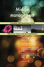 Middle management Complete Self-Assessment Guide