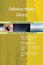 Definitive Media Library A Clear and Concise Reference