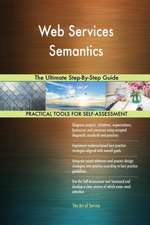 Web Services Semantics The Ultimate Step-By-Step Guide