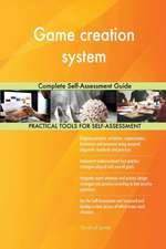 Game creation system Complete Self-Assessment Guide