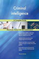 Criminal intelligence A Complete Guide
