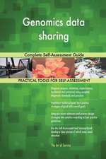 Genomics data sharing Complete Self-Assessment Guide